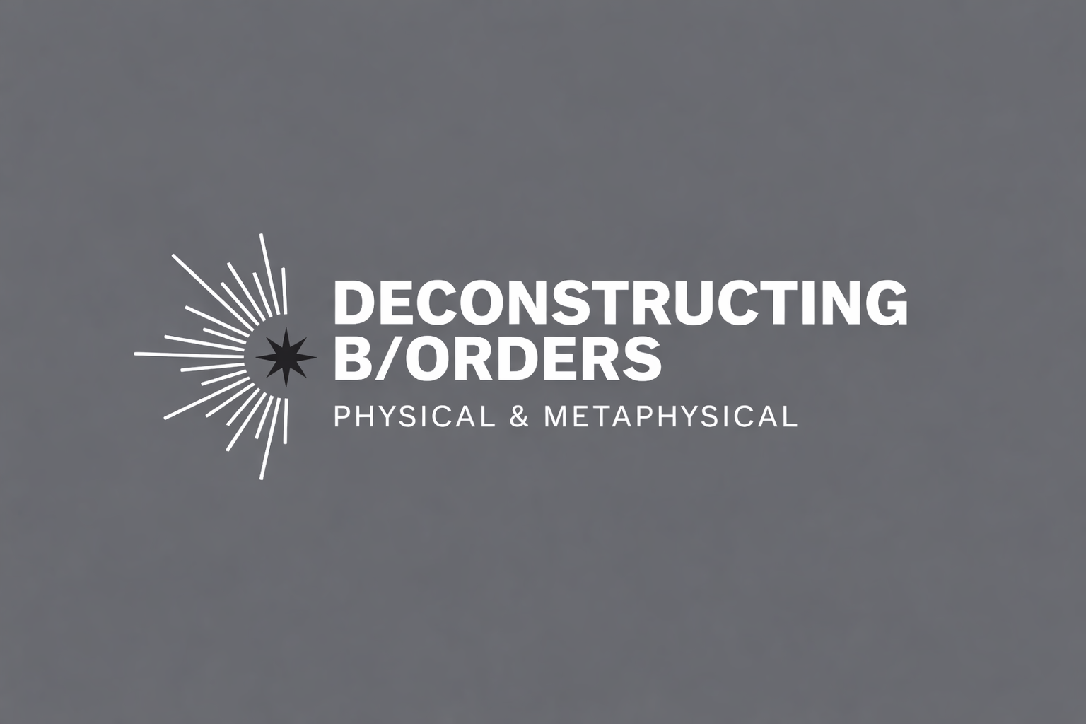 deconstructing b/orders - physical & metaphysical